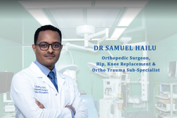 Dr Samuel Hailu, Orthopedic Surgeon, Hip Knee Replacement & Trauma Sub-specialist